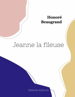 Jeanne la fileuse - Beaugrand, Honoré