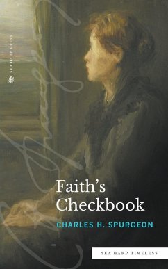 Faith's Checkbook (Sea Harp Timeless series) - Spurgeon, Charles H.