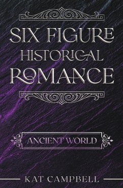 Six Figure Historical Romance - Campbell, Kat