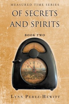 Of Secrets and Spirits (eBook, ePUB) - Perez-Hewitt, Lynn