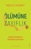 Ölümüne Zayiflik