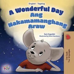 A Wonderful Day (English Tagalog Bilingual Book for Kids) - Sagolski, Sam; Books, Kidkiddos