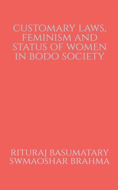 Customary Laws, Feminism and Status of Women in Bodo Society - Basumatary, Rituraj