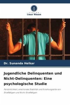 Jugendliche Delinquenten und Nicht-Delinquenten: Eine psychologische Studie - Helkar, Dr. Sunanda