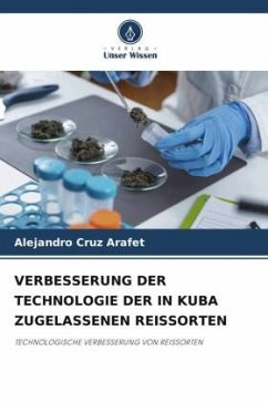 VERBESSERUNG DER TECHNOLOGIE DER IN KUBA ZUGELASSENEN REISSORTEN - Cruz Arafet, Alejandro