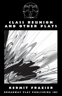 Class Reunion and Other Plays - Frazier, Kermit