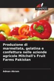 Produzione di marmellata, gelatina e confettura nelle aziende agricole Mitchell's Fruit Farms Pakistan