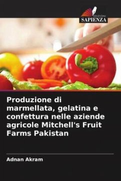 Produzione di marmellata, gelatina e confettura nelle aziende agricole Mitchell's Fruit Farms Pakistan - Akram, Adnan