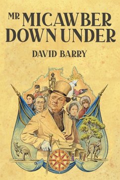 Mr Micawber Down Under - Barry, David