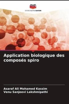 Application biologique des composés spiro - Mohamed Kassim, Asaraf Ali;Lakshmipathi, Venu Sanjeevi