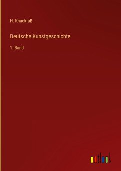 Deutsche Kunstgeschichte - Knackfuß, H.