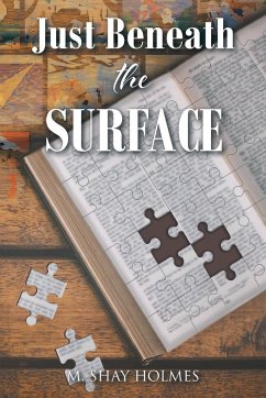 Just Beneath the Surface - Holmes, M. Shay