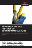 APPROACH TO THE HISTORY OF ECUADORIAN CULTURE