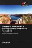 Elementi essenziali e sviluppo delle strutture ricreative