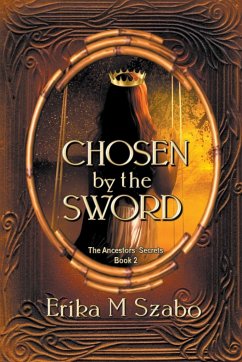 Chosen by the Sword - Szabo, Erika M