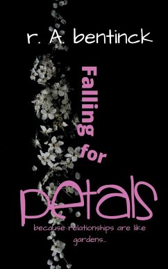 Falling for Petals - Bentinck, Randy