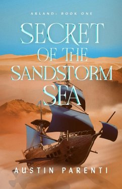 Secret of the Sandstorm Sea - Parenti, Austin