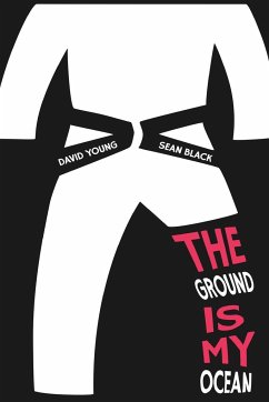 The Ground Is My Ocean - Black, Sean; Young, David