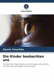 Die Kinder beobachten uns