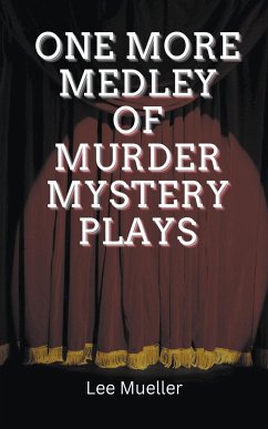 One More Medley Of Murder Mystery Plays - Mueller, Lee