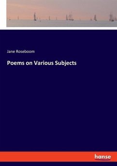 Poems on Various Subjects - Roseboom, Jane