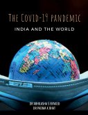 &quote;THE COVID-19 PANDEMIC, INDIA & THE WORLD&quote;