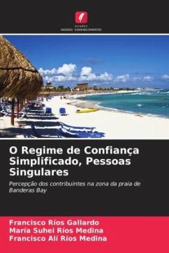 O Regime de Confiança Simplificado, Pessoas Singulares - Ríos Gallardo, Francisco;Ríos Medina, María Suhei;Ríos Medina, Francisco Alí