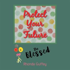 Protect Your Future - Guffey, Rhonda