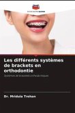 Les différents systèmes de brackets en orthodontie