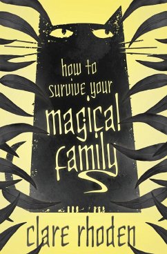 How to Survive Your Magical Family - Rhoden, Clare