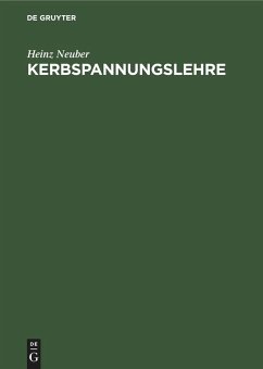 Kerbspannungslehre - Neuber, Heinz