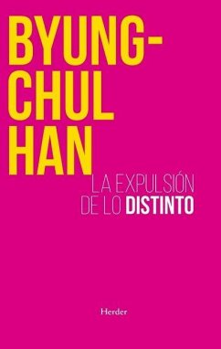 La Expulsión de Lo Distinto - Han, Byung-Chul