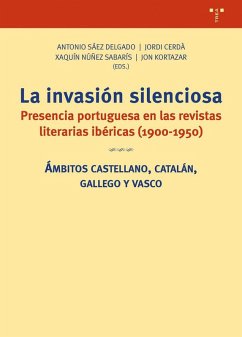 Cover La invasión silenciosa: Presencia portuguesa en las revistas literarias ibéricas (1900-1950)