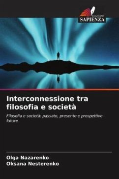 Interconnessione tra filosofia e società - Nazarenko, Olga;Nesterenko, Oksana