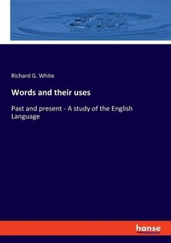 Words and their uses - White, Richard G.