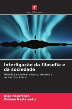 Interligação da filosofia e da sociedade - Nazarenko, Olga;Nesterenko, Oksana