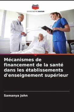 Mécanismes de financement de la santé dans les établissements d'enseignement supérieur - John, Samanya