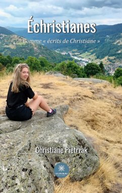 Échristianes: Comme écrits de Christiane - Christiane Pietrzak