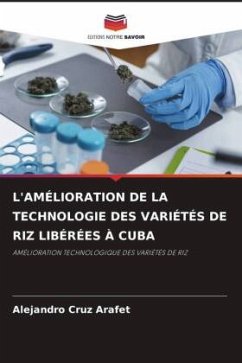 L'AMÉLIORATION DE LA TECHNOLOGIE DES VARIÉTÉS DE RIZ LIBÉRÉES À CUBA - Cruz Arafet, Alejandro