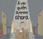 A VER QUIEN DUERME AHORA A VER QUIEN DUERME AHORA