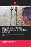 Grupos minoritários protegem sua identidade cultural