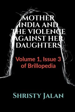 MOTHER INDIA AND THE VIOLENCE AGAINST HER DAUGHTERS - Jalan, Shristy