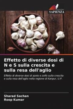 Effetto di diverse dosi di N e S sulla crescita e sulla resa dell'aglio - Sachan, Sharad;Kumar, Roop