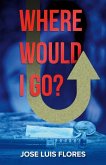 Where Would I Go? (eBook, ePUB)