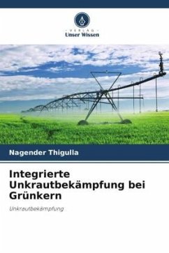 Integrierte Unkrautbekämpfung bei Grünkern - Thigulla, Nagender