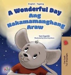 A Wonderful Day (English Tagalog Bilingual Book for Kids) - Sagolski, Sam; Books, Kidkiddos