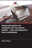 Rationalisation du système de transport public : Une perspective euro-asiatique