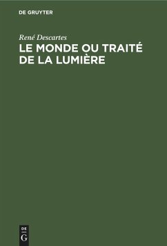 Le Monde ou Traité de la Lumière - Descartes, René