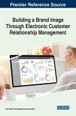 Building a Brand Image Through Electronic Customer Relationship Management