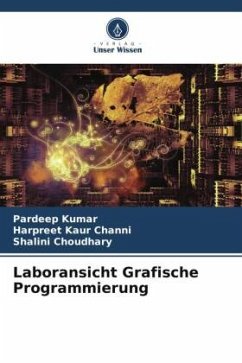 Laboransicht Grafische Programmierung - Kumar, Pardeep;Channi, Harpreet Kaur;Choudhary, Shalini